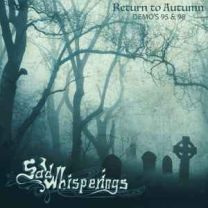 Sad Whisperings ‎– Return To Autumn Demo's 95 & 98 CD