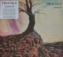 Trouble – Psalm 9 (slipcase)