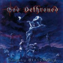 God Dethroned ‎– Bloody Blasphemy CD