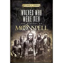 Wolves Who Were Men  The History of MOONSPELL